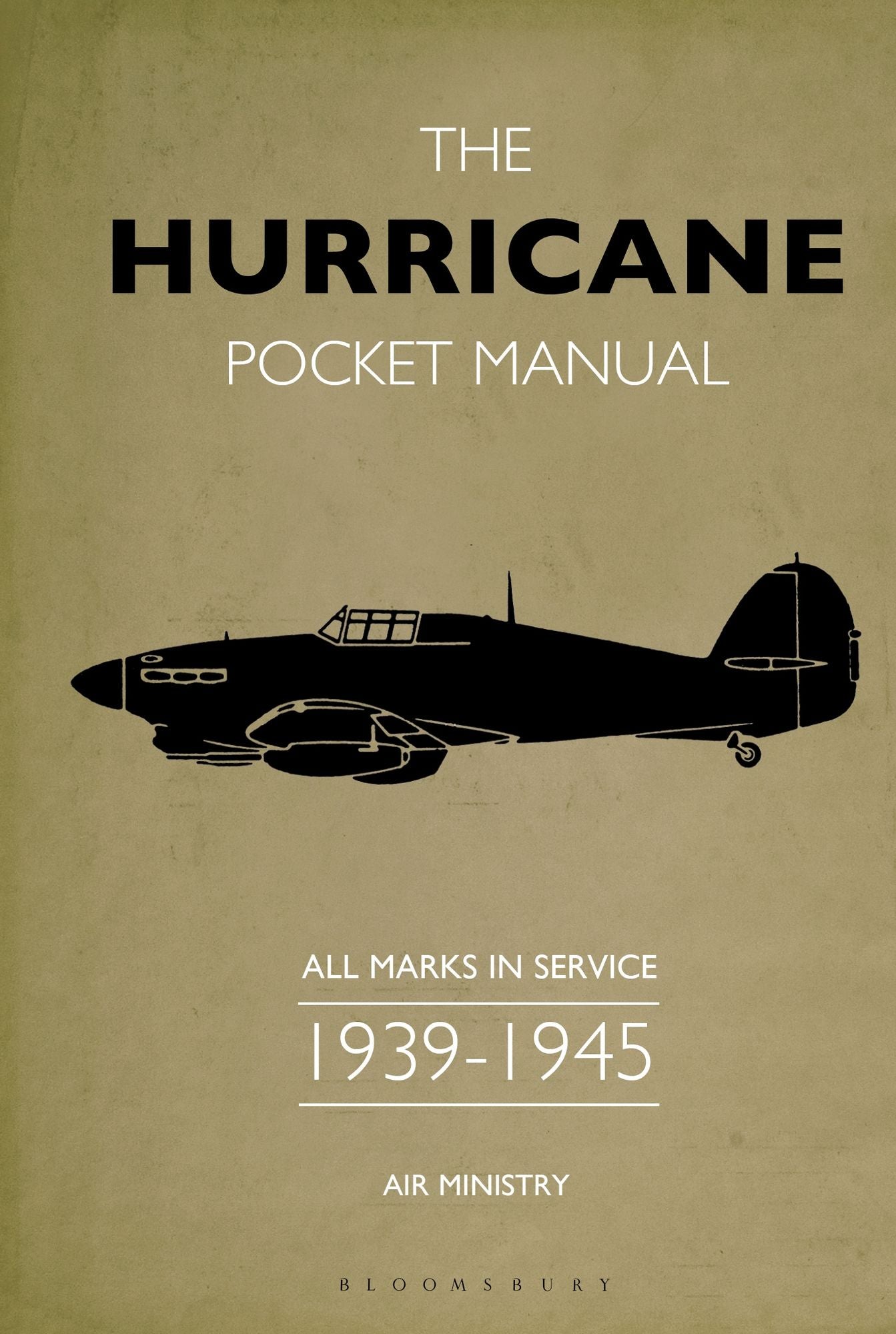The Hurricane Pocket Manual: All marks in service 1939-45