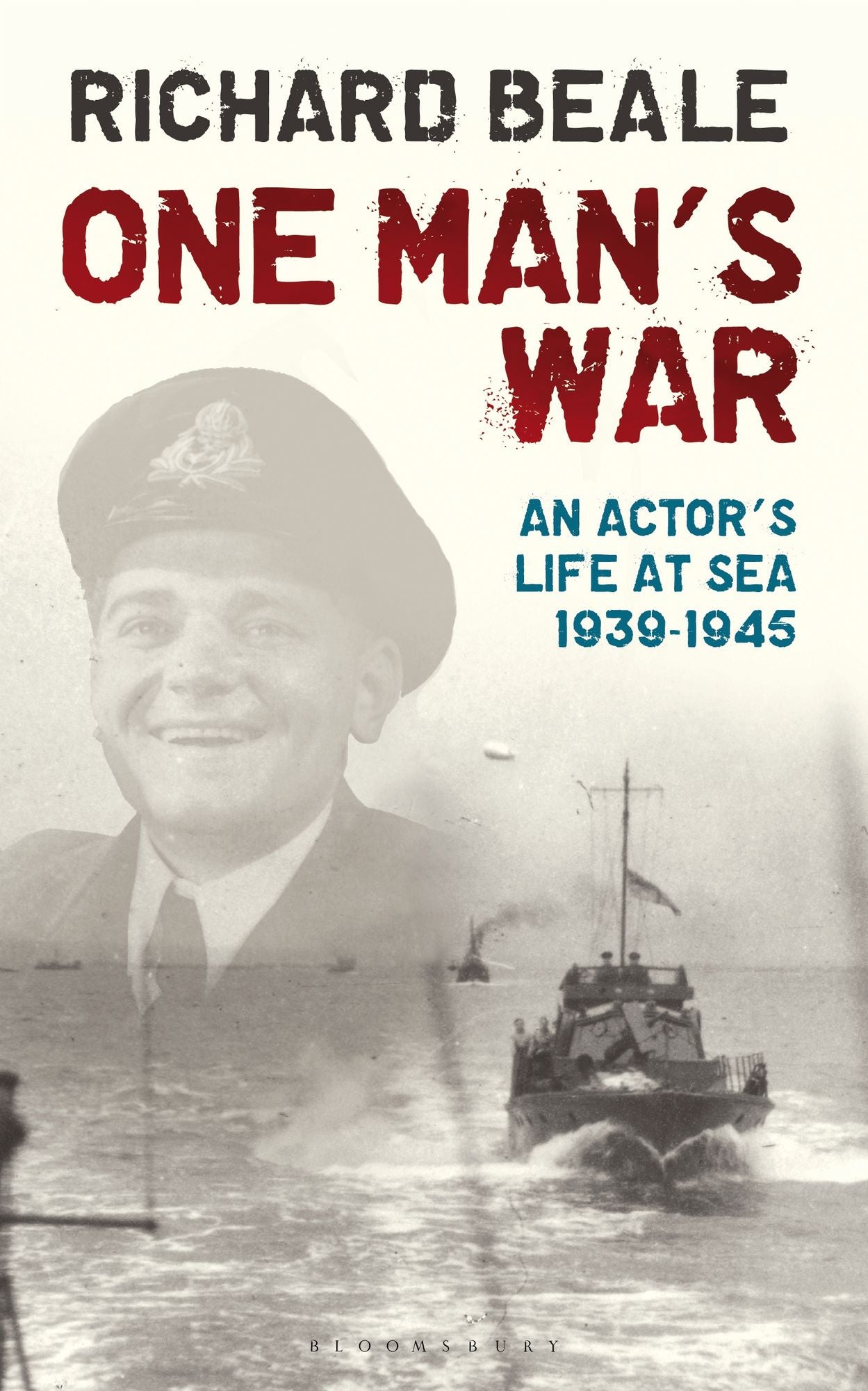 One Man's War: An actor's life at sea 1940-45
