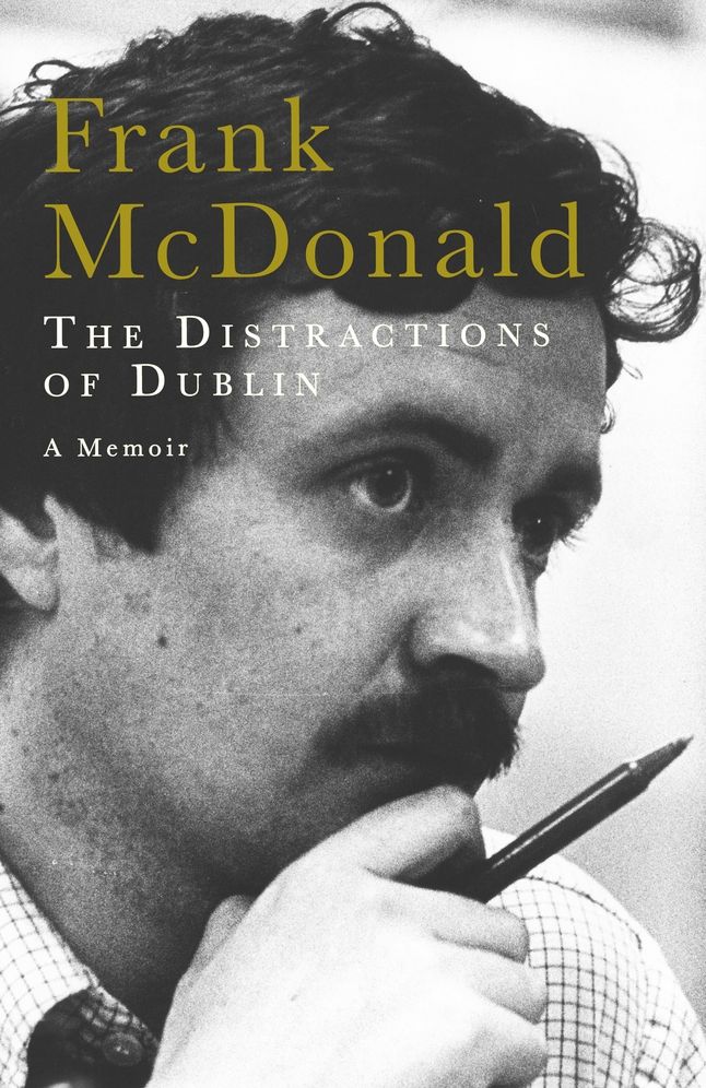 The Distractions of Dublin: A Memoir