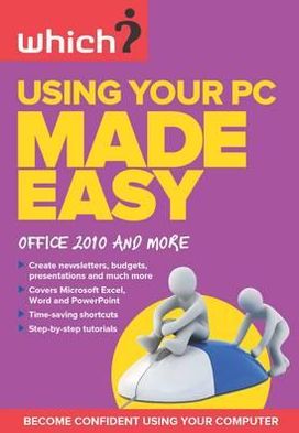 Get the Most from Your PC Made Easy: Office 2010 and More