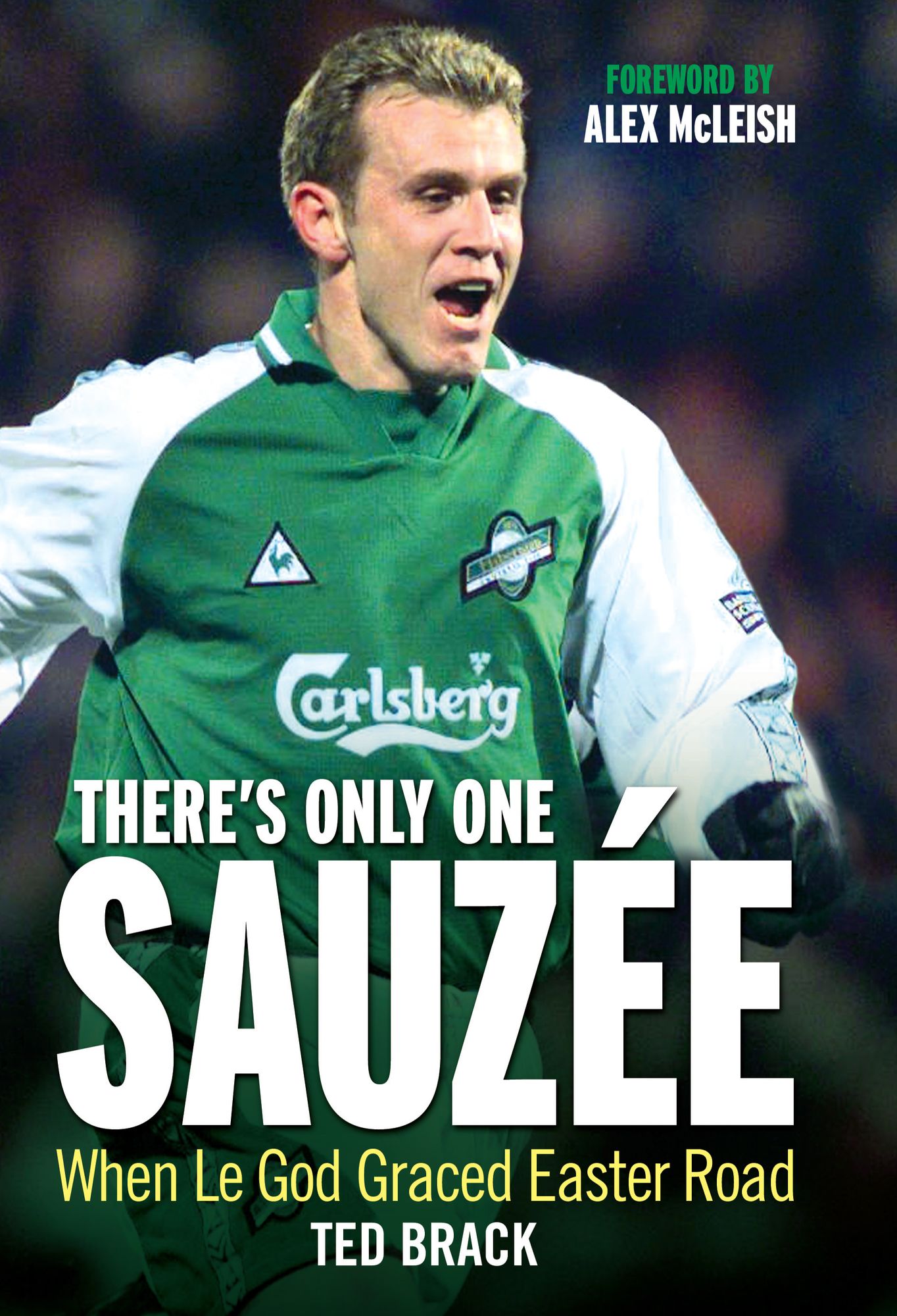 There's Only One Sauzee: When Le God Graced Easter Road