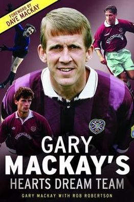 Gary MacKay's Hearts Dream Team