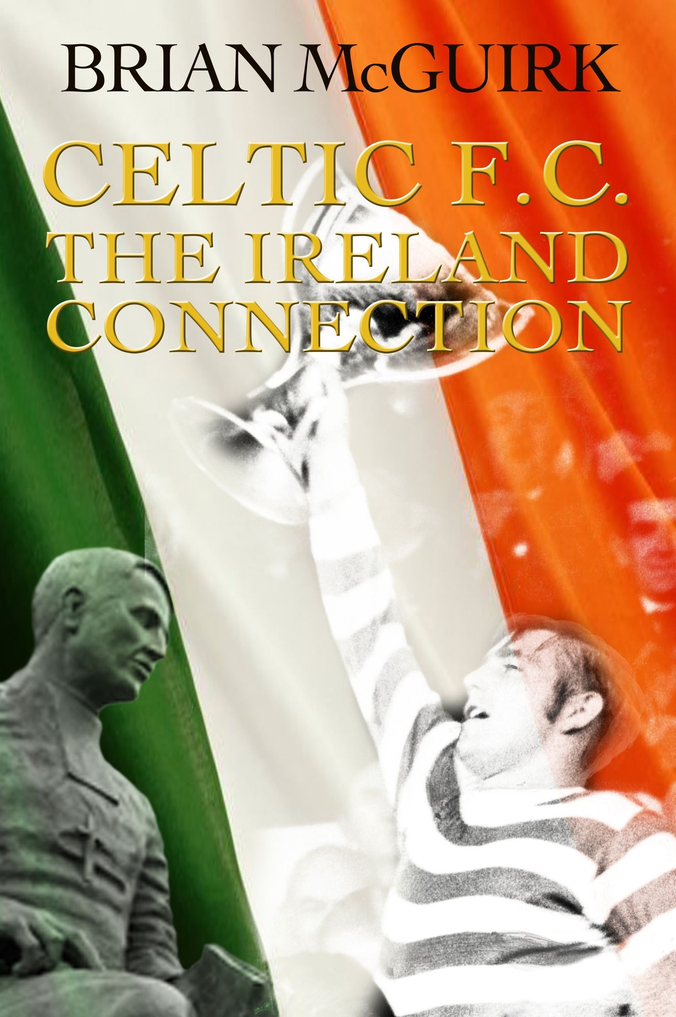 Celtic FC - the Ireland Connection