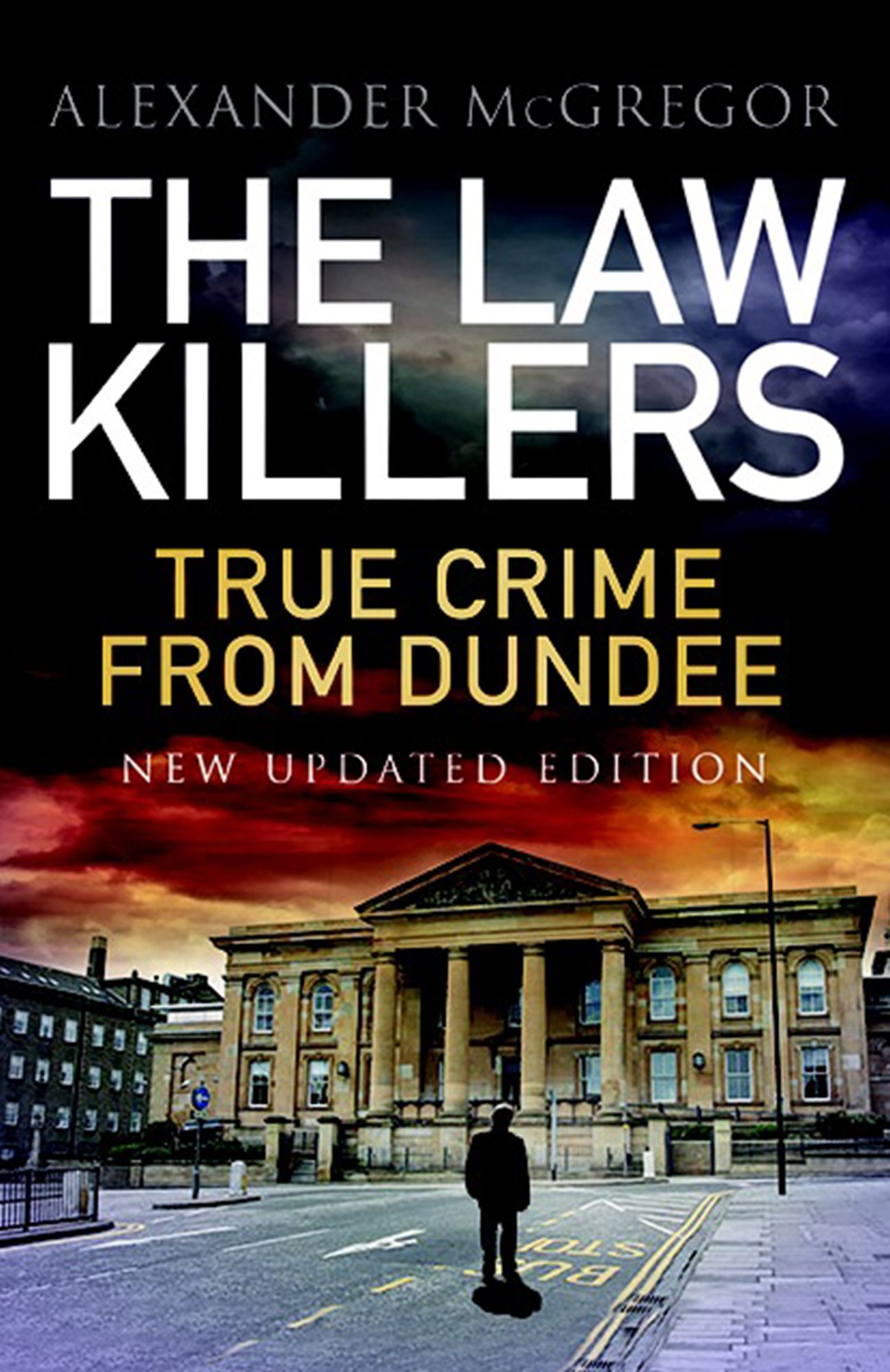 The Law Killers: New Updated Edition