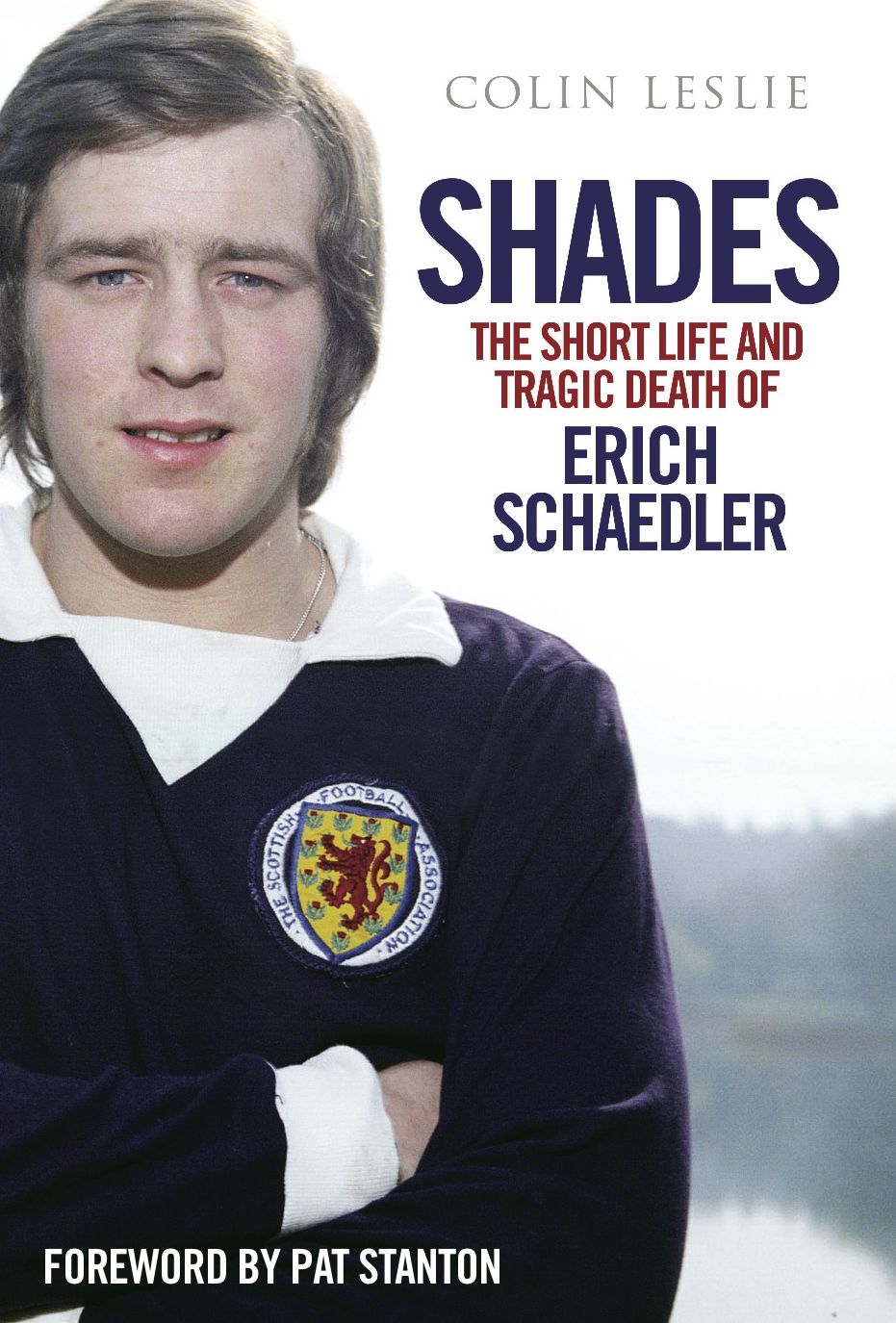 Shades: The Short Life and Tragic Death of Erich Schaedler