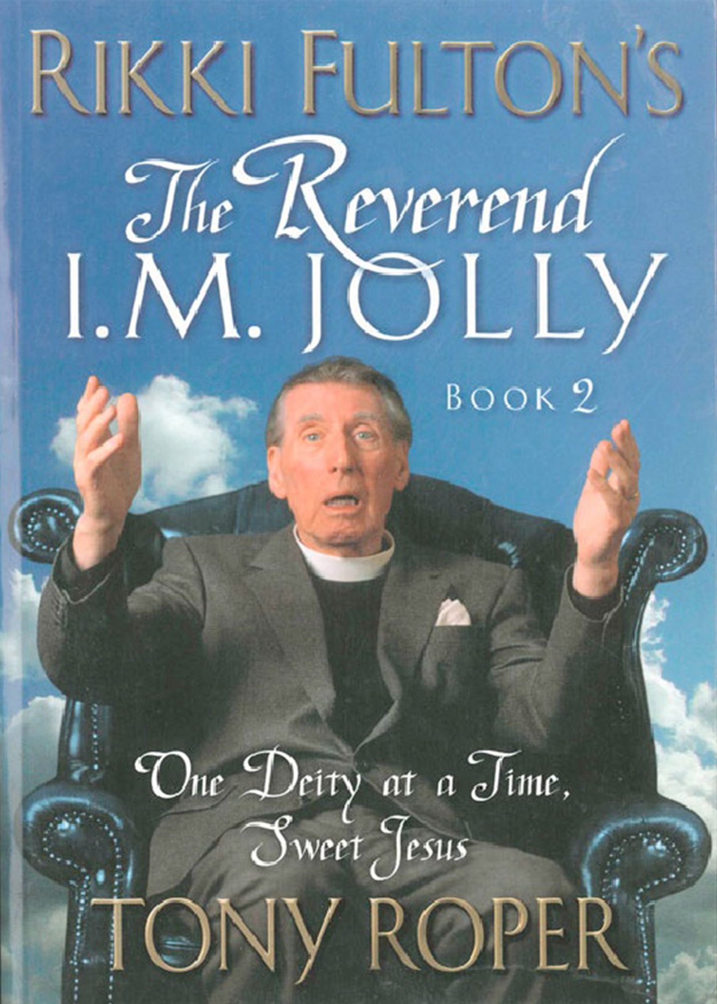 Rikki Fulton's The Reverend I.M. Jolly: One Deity at a Time, Sweet Jesus