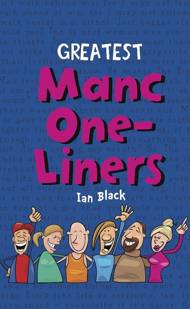 Greatest Manc One-Liners