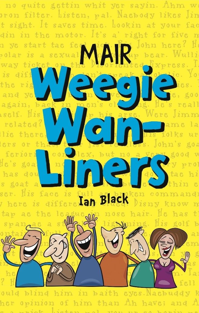 Mair Weegie Wan-Liners