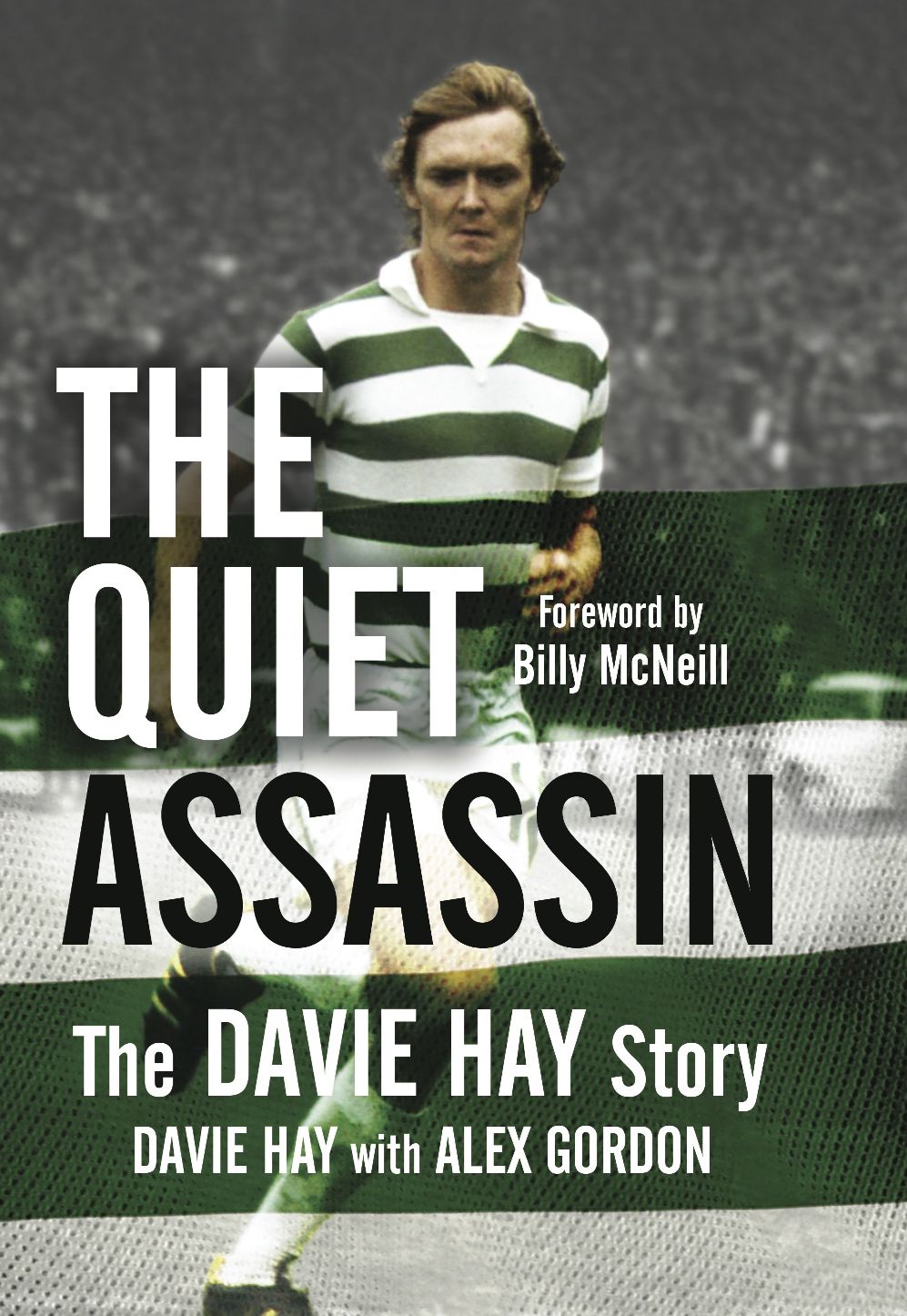 The Quiet Assassin: The Davie Hay Story