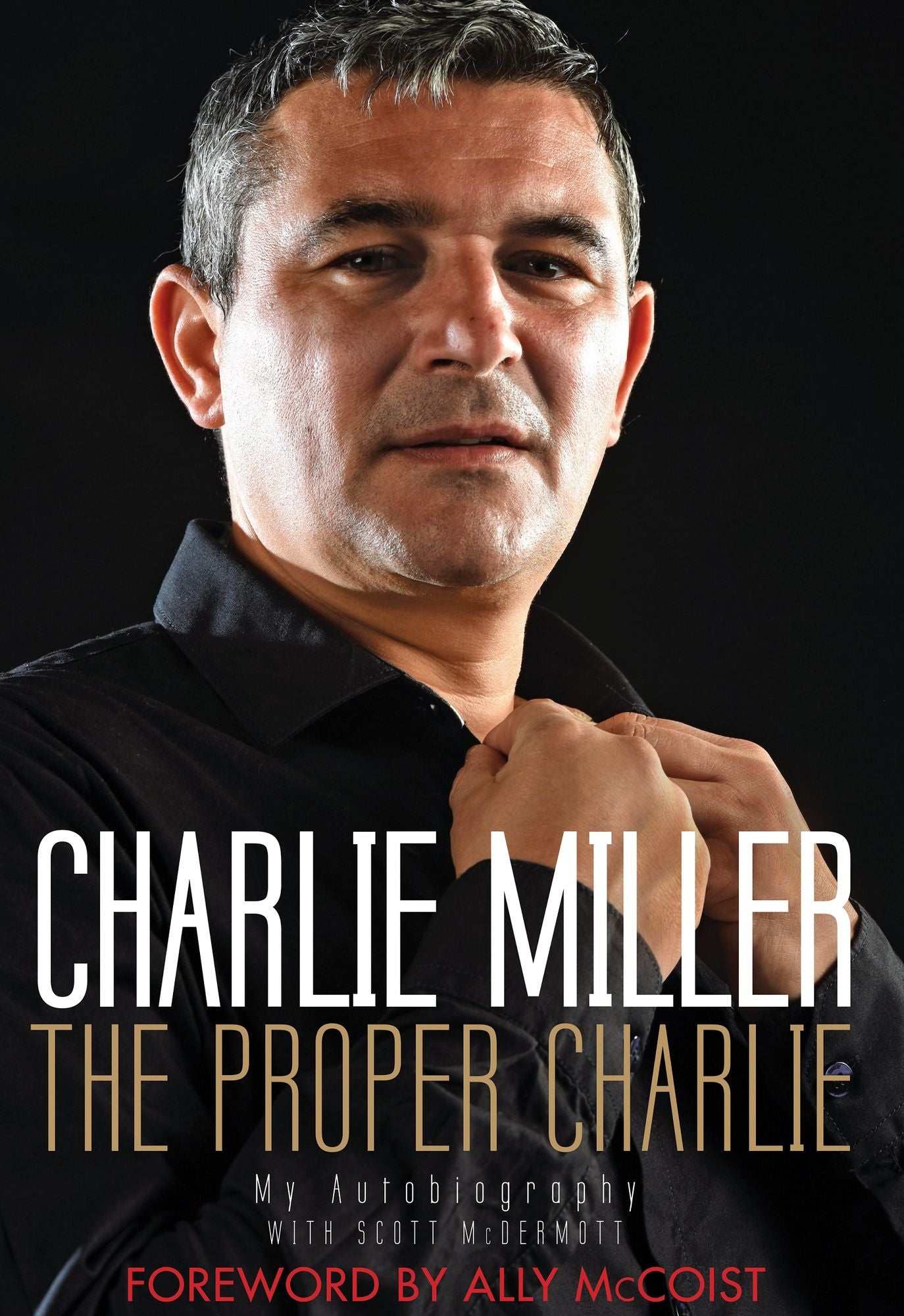 The Proper Charlie: My Autobiography