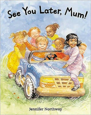 See You Later, Mum!