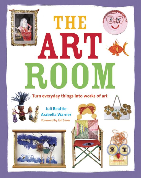 The Art Room: Turn Everyday Things into Works of Art