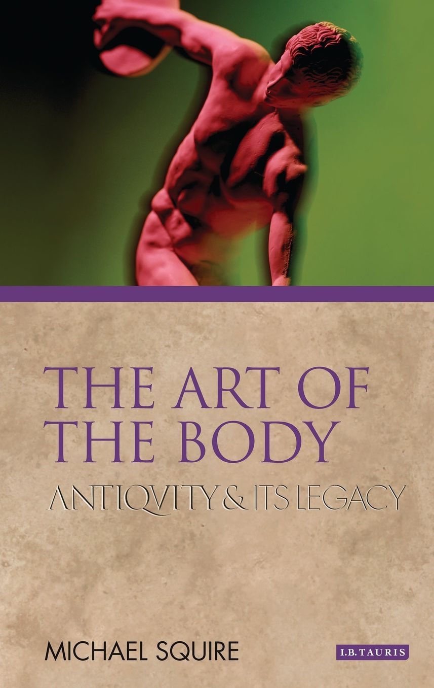 The Art of the Body: Antiquity and Its Legacy