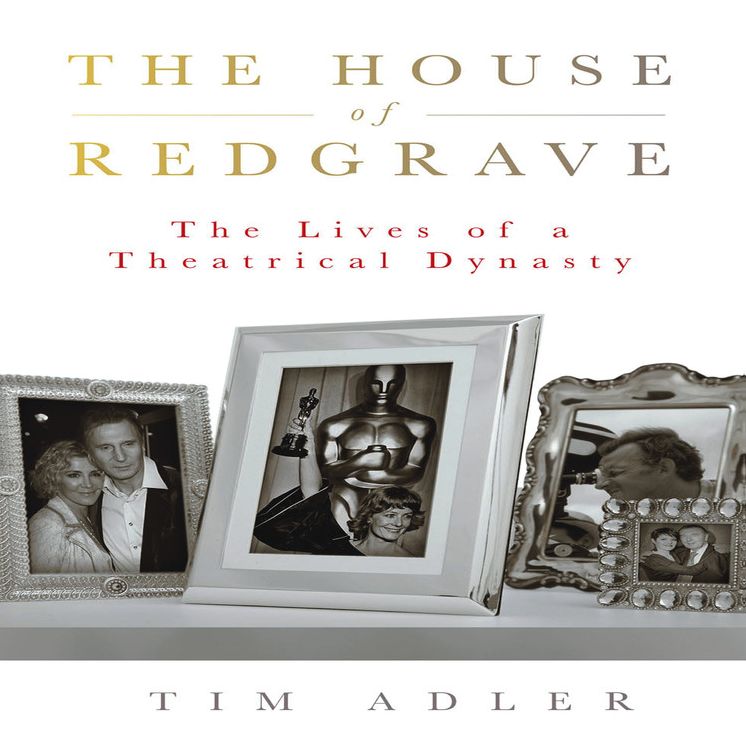 The House of Redgrave: The Lives of a Theatrical Dynasty