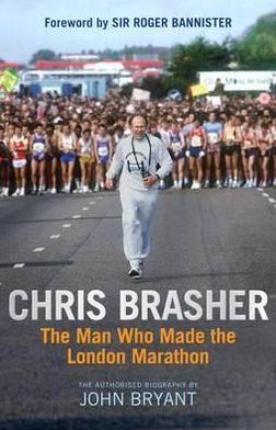 Chris Brasher: The Authorised Biography