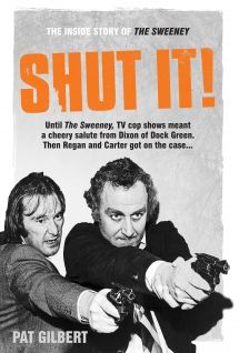 Shut It!: The Inside Story of The Sweeney