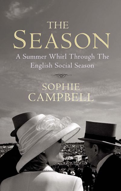 The Season: A Summer Whirl Through the English Social Season