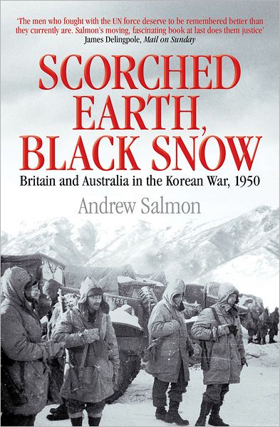 Scorched Earth, Black Snow: Britain and Australia in the Korean War, 1950