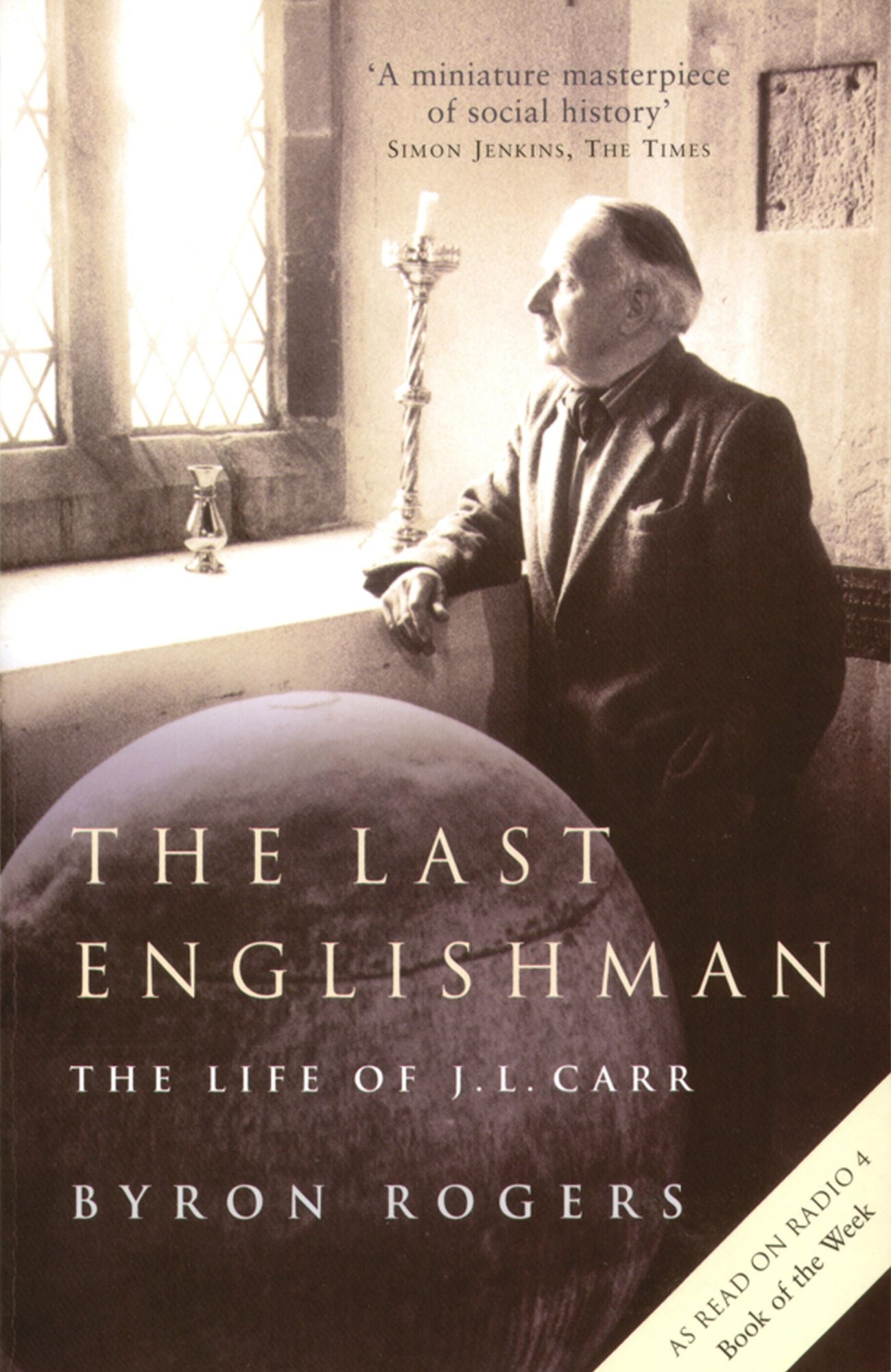 The Last Englishman: The Life of J.L Carr