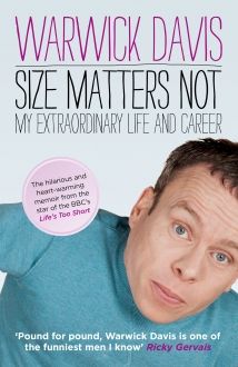 Size Matters Not: The Extraordinary Life & Career of Warwick Davis