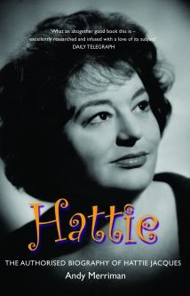 Hattie: The Authorised Biography of Hattie Jacques