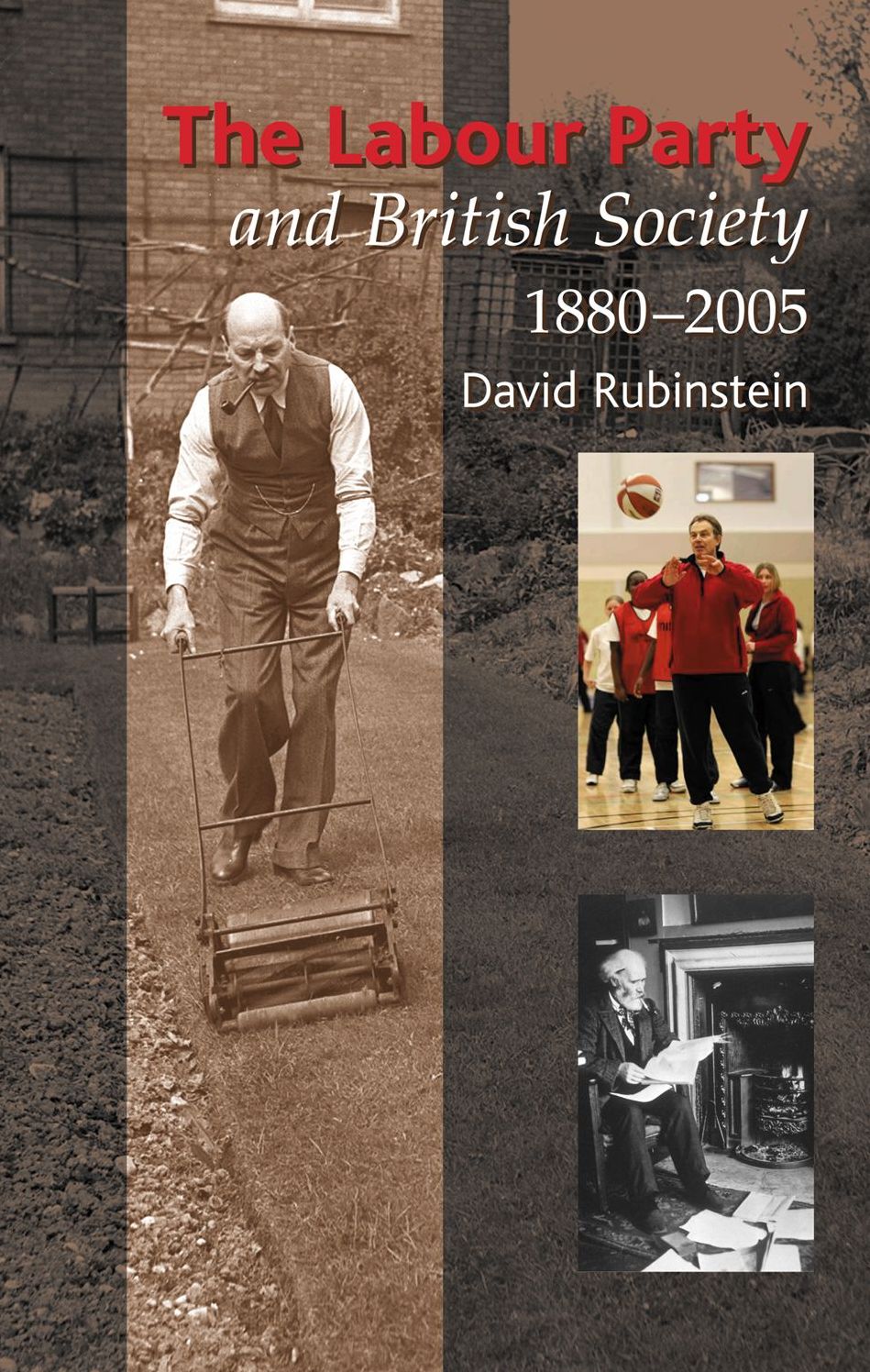 The Labour Party and British Society: 1880-2005