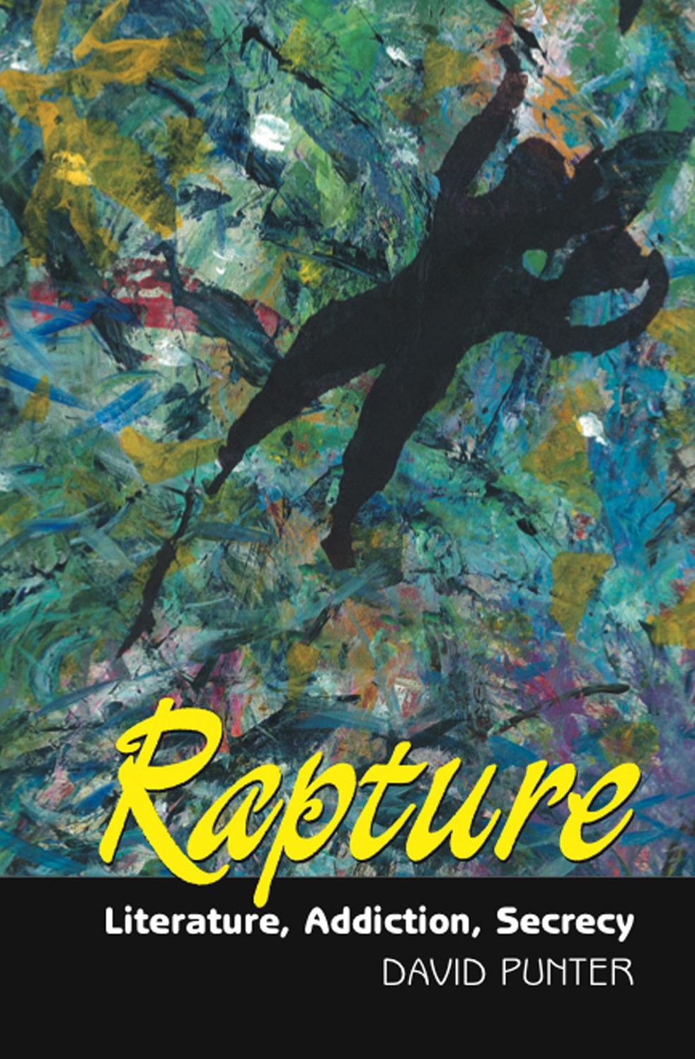 Rapture: Literature, Addiction, Secrecy