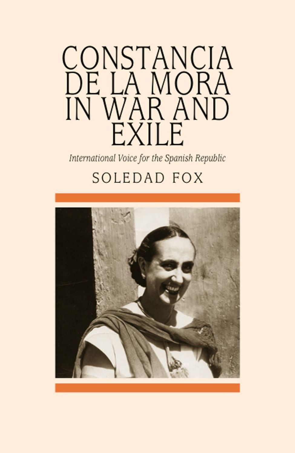 Constancia de la Mora in War and Exile: International Voice for the Spanish Republic