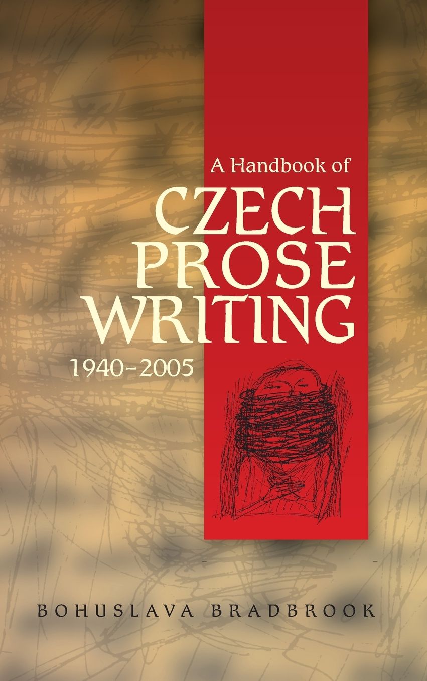 A Handbook of Czech Prose Writings: 1940 - 2005