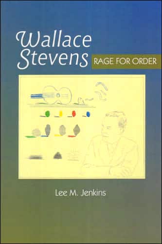 Wallace Stevens: Rage for Order