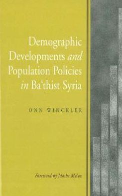 Demographic Developments and Population Policies in Bath'ist Syria (HB @ PB Price)