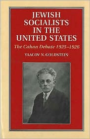 Jewish Socialists in the United States (HB @ PB Price): The Cahan Debate, 1925-1926