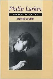 Philip Larkin (HB @ PB Price): Subversive Writer