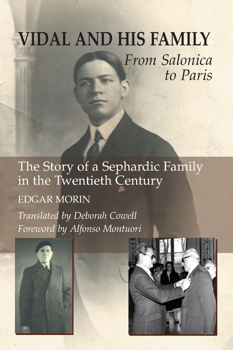 Vidal and His Family: From Salonica to Paris: The Story of a Sephardic Family in the Twentieth Century