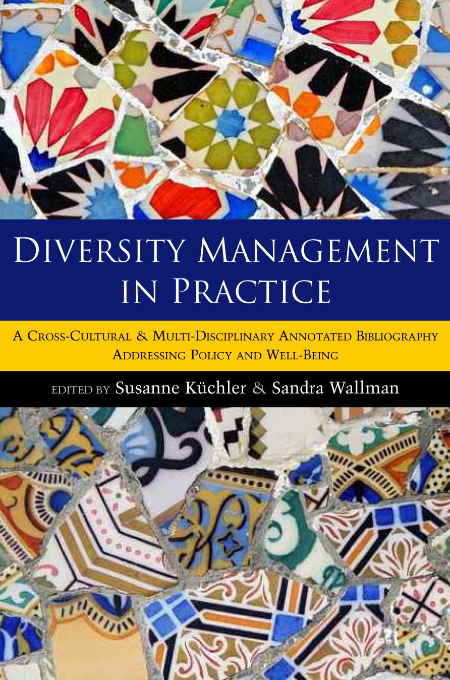 Diversity Management in Practice: A Cross-Cultural & Multi-Disciplinary Annotated Bibliography Addressing Policy and Well-Being