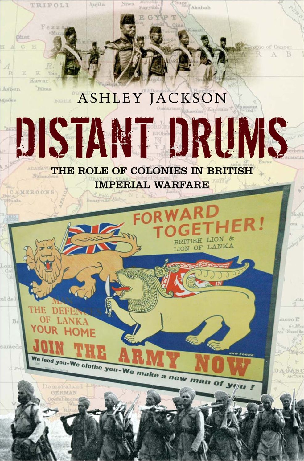 Distant Drums: The Role of Colonies in British Imperial Warfare