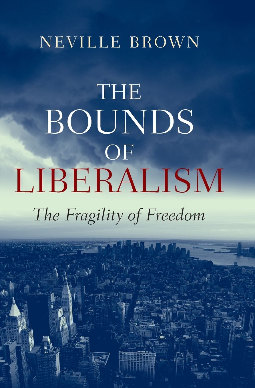 The Bounds of Liberalism: The Fragility of Freedom