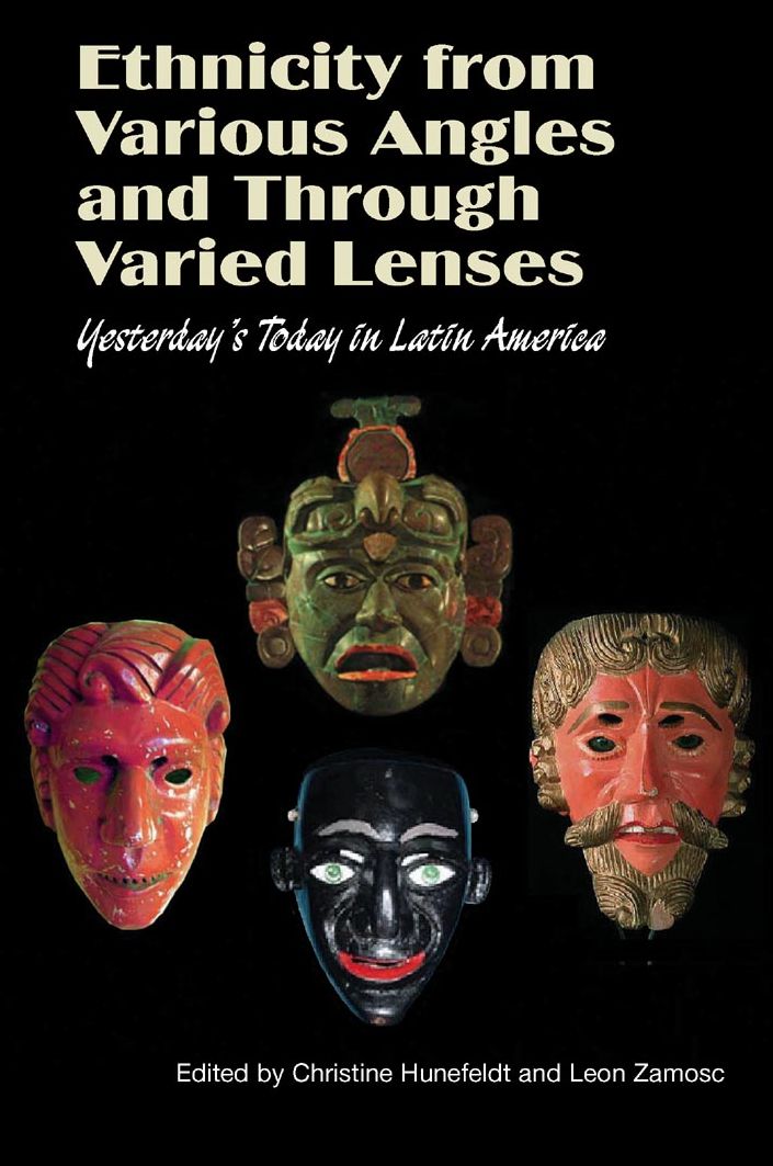 Ethnicity from Various Angles and Through Varied Lenses: Yesterday's Today in Latin America