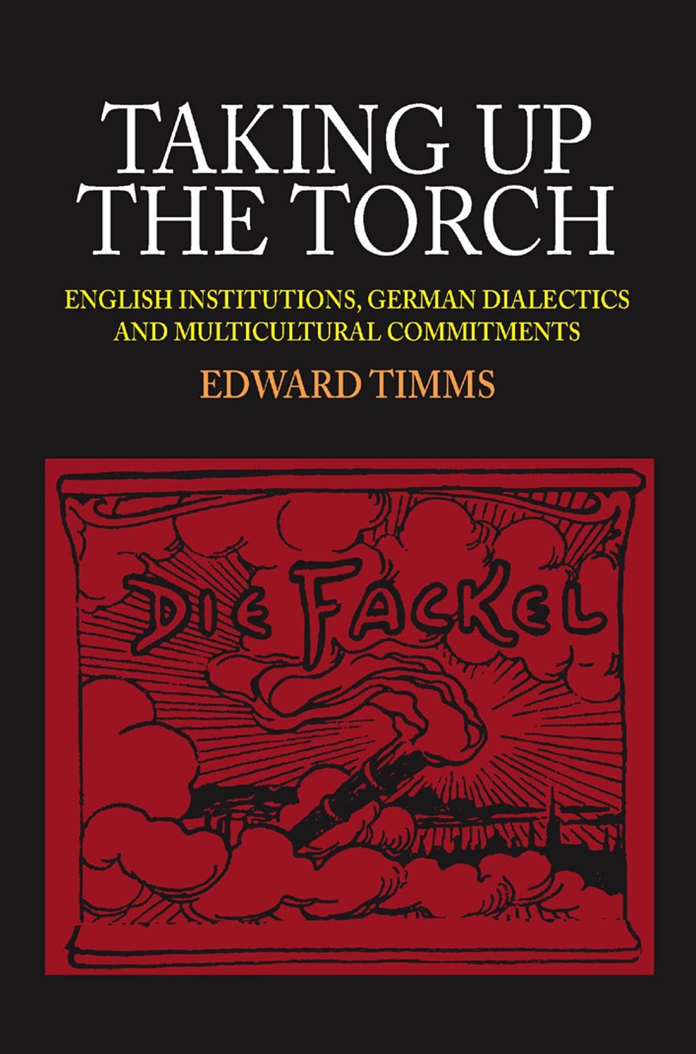 Taking up the Torch: English Institutions, German Dialectics and Multicultural Commitments