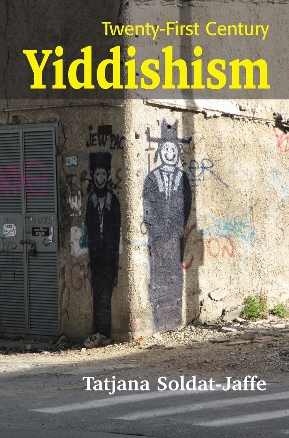 Twenty-First Century Yiddishism: Language, Identity, and the New Jewish Studies