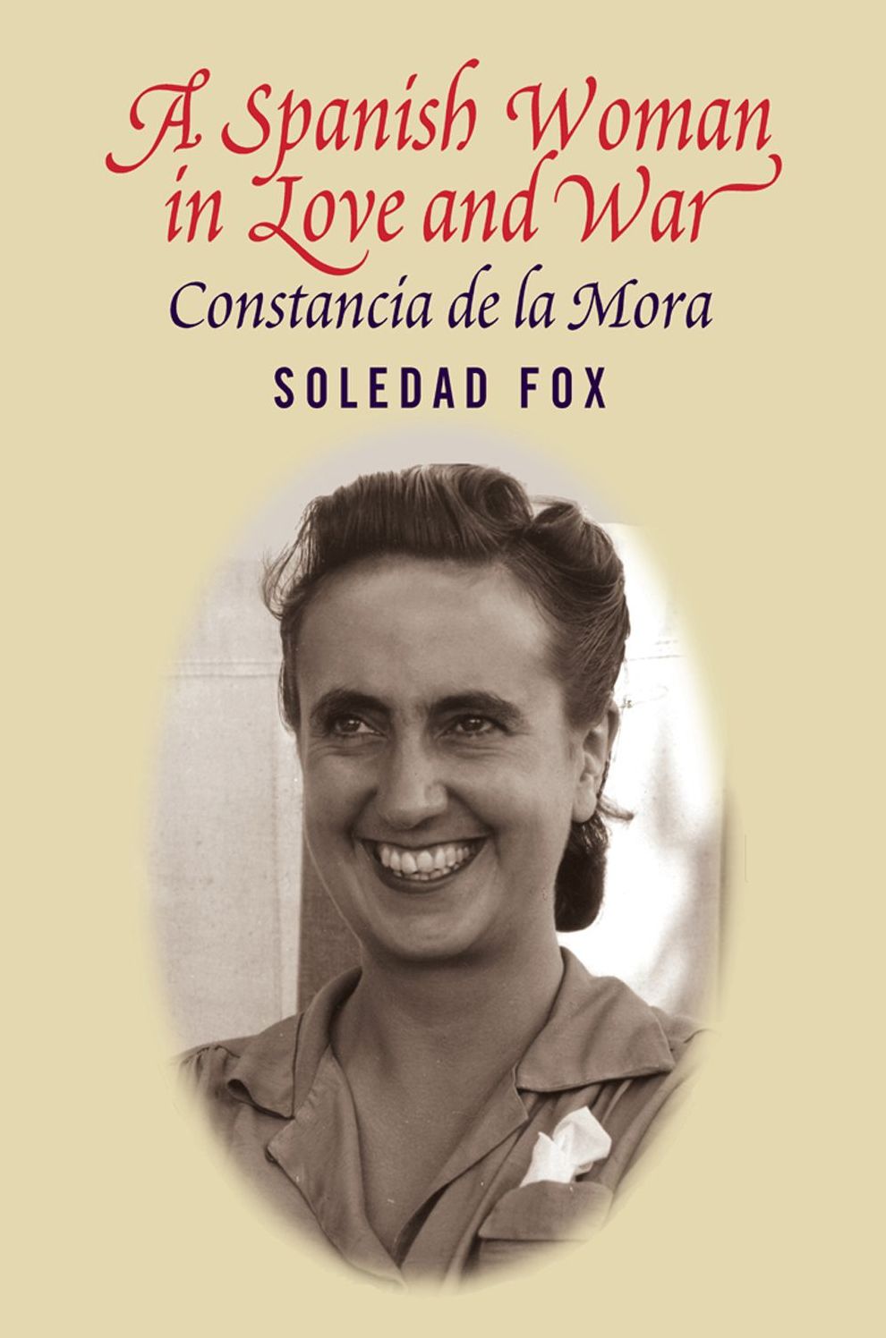 A Spanish Woman in Love and War: Constancia de la Mora