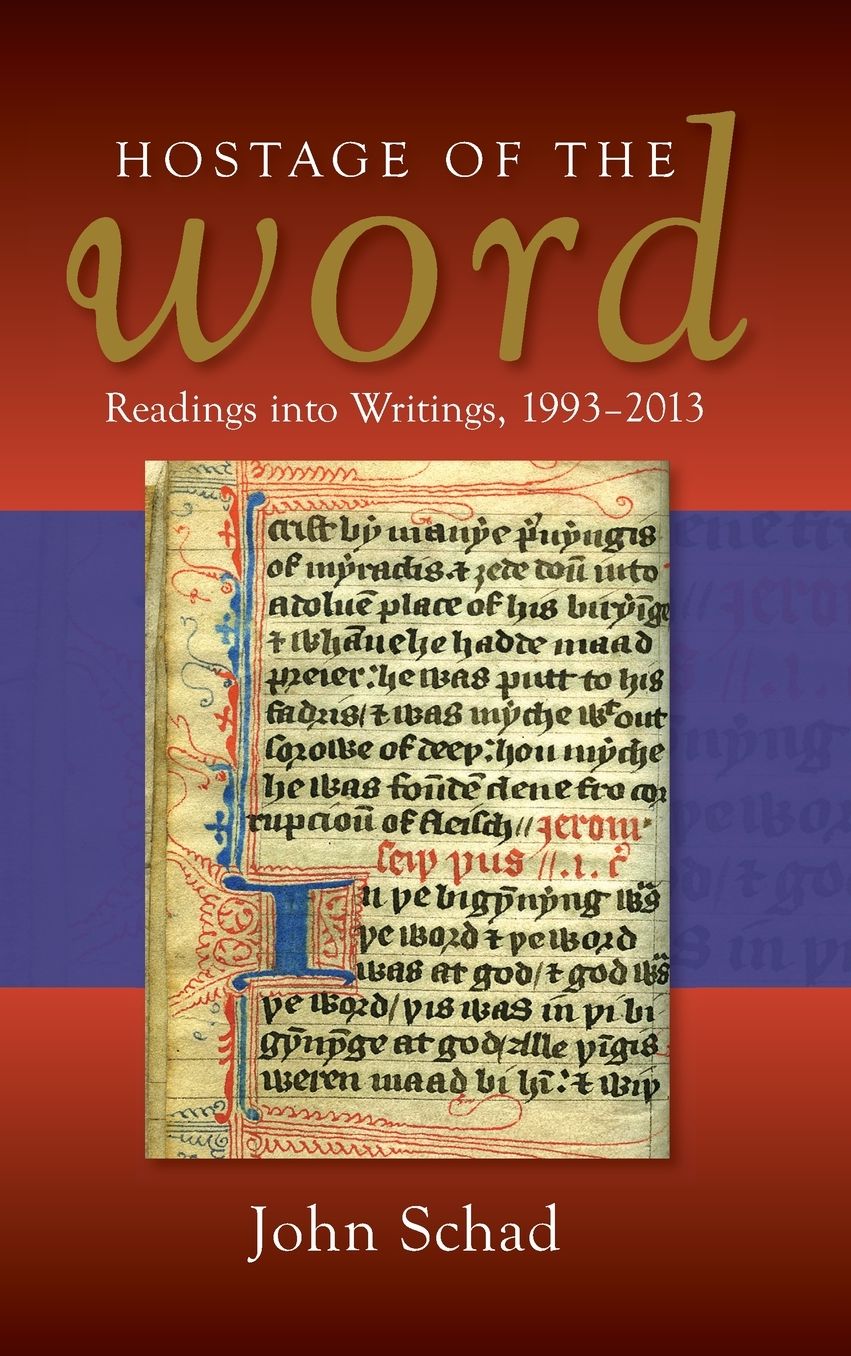 Hostage of the Word: Readings into Writings, 1993-2013