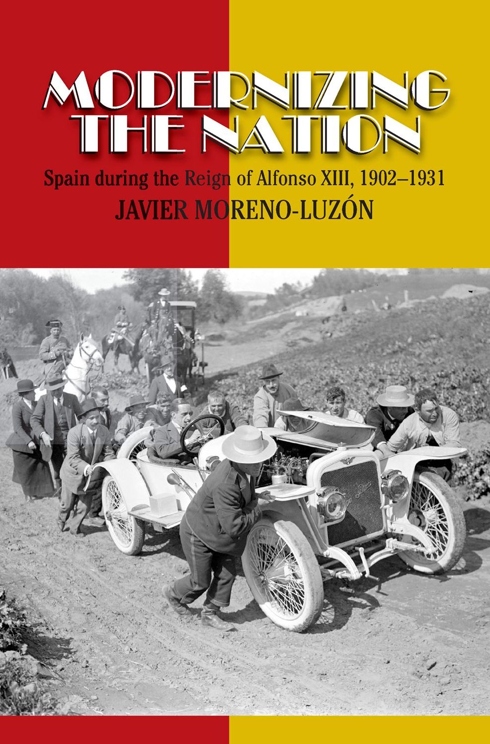 Modernizing the Nation: Spain during the Reign of Alfonso XIII, 1902-1931