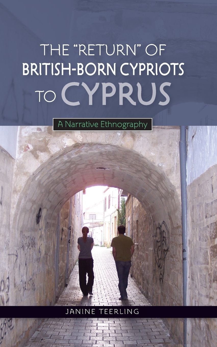 "Return" of British-Born Cypriots to Cyprus: A Narrative Ethnography