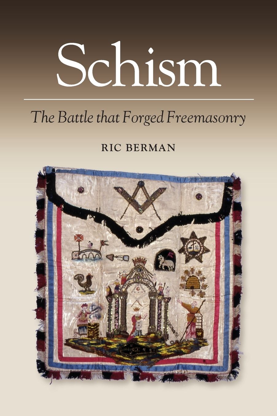Schism: The Battle That Forged Freemasonry