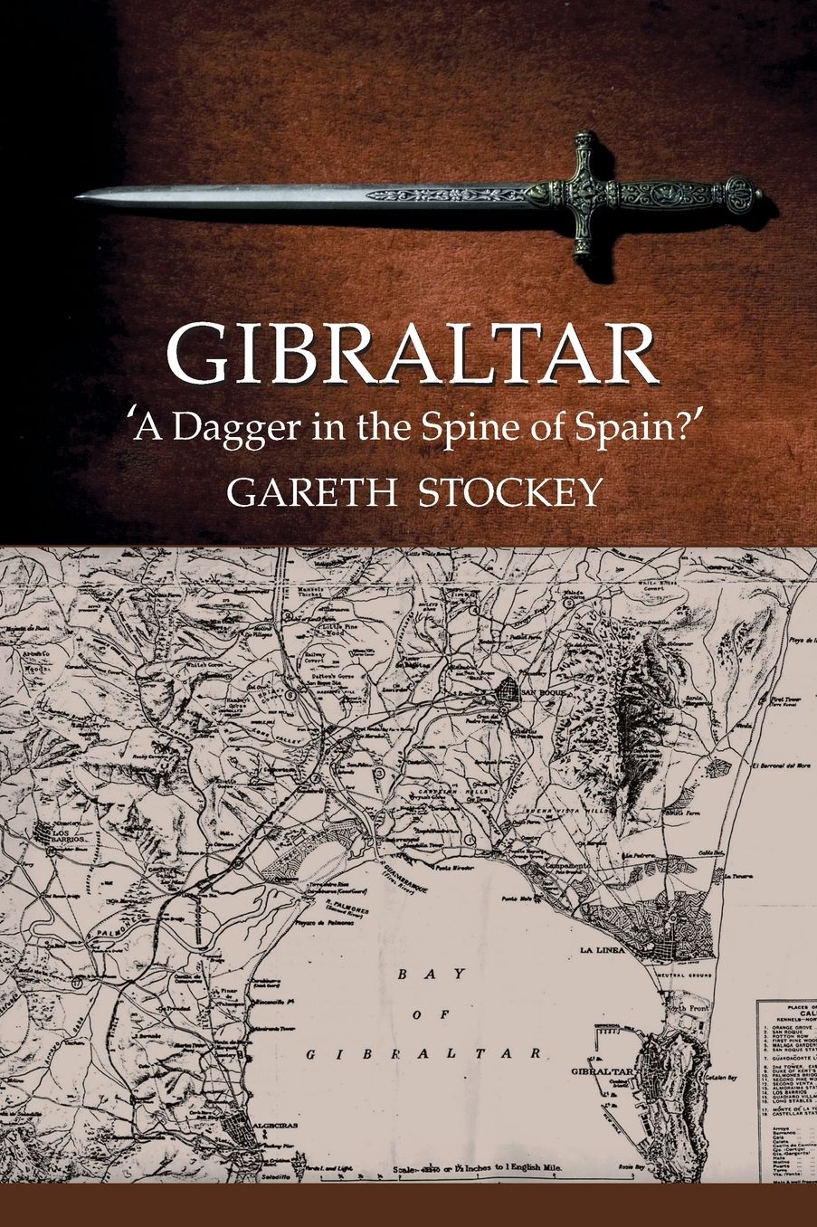 Gibraltar: A Dagger in the Spine of Spain?