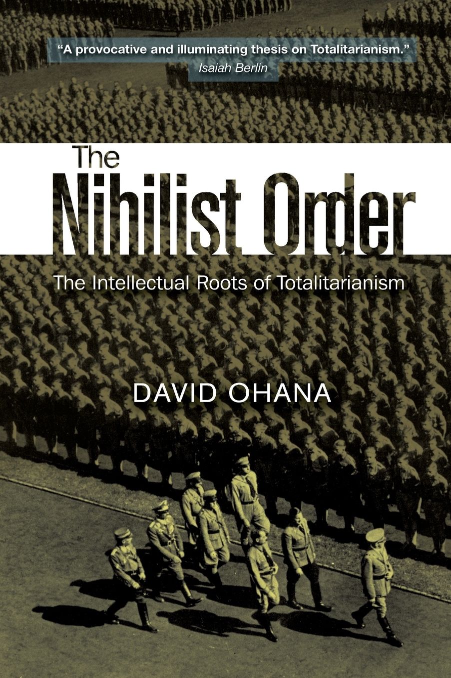 Nihilist Order: The Intellectual Roots of Totalitarianism
