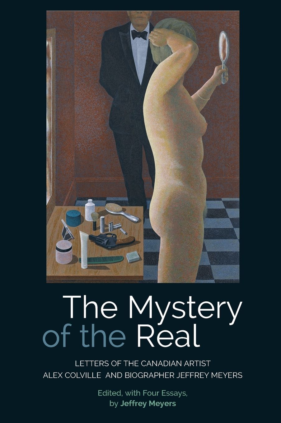 The Mystery of the Real Letters of the Canadian Artist Alex Colville and Biographer Jeffrey Meyers