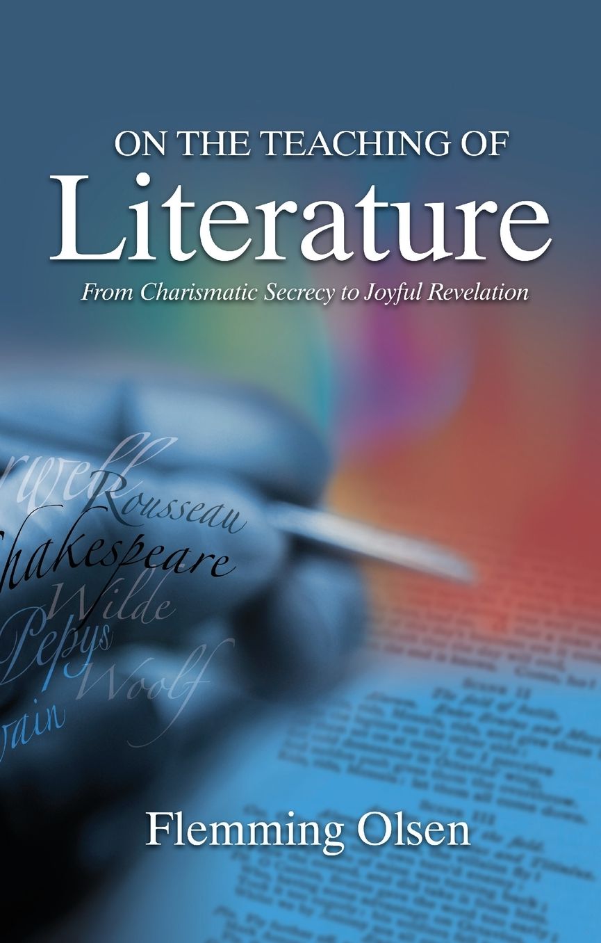 On the Teaching of Literature: From Charismatic Secrecy to Joyful Revelation