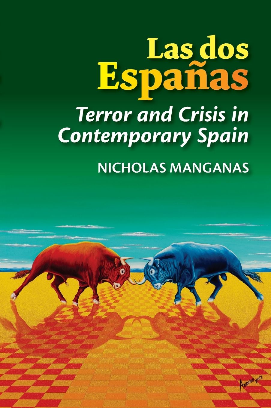 Las dos Espanas: Terror and Crisis in Contemporary Spain